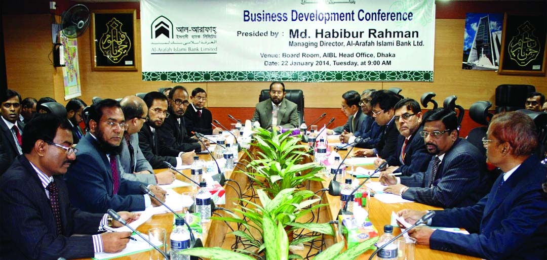 Md Habibur Rahman, Managing Director of Al-Arafah Islami Bank Limited, presiding over a "Business Development Conference" held at its head office on Wednesday.