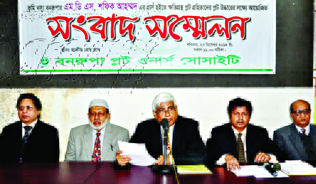 Convenor of Banarupa Plot Owners Society Abdul Mannan Chowdhury Khasru speaking at a press conference at the National Press Club on Saturday with a call to hand over plots of Banarupa Residential Project to the owners.